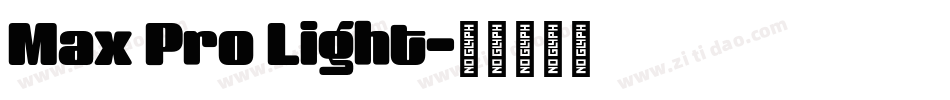 Max Pro Light字体转换